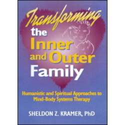 Transforming the Inner and Outer Family Transforming the Inner and Outer Family