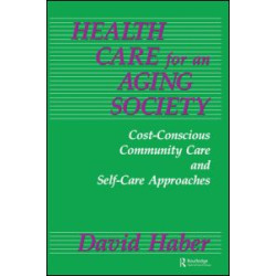 Health Care for an Aging Society Health Care for an Aging Society