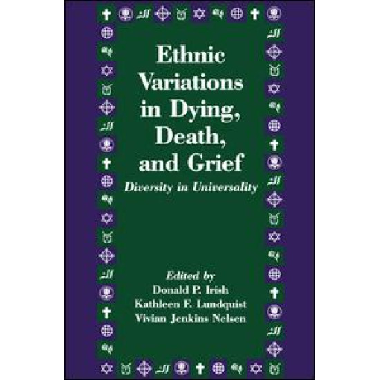 Ethnic Variations in Dying, Death and Grief