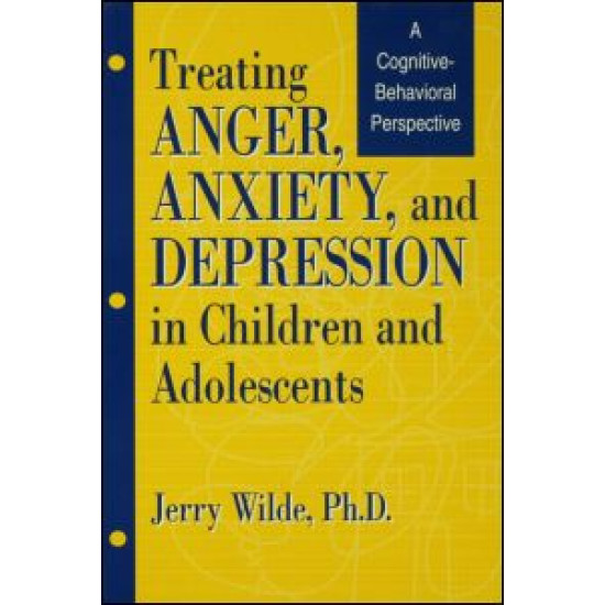 Treating Anger, Anxiety, And Depression In Children And Adolescents