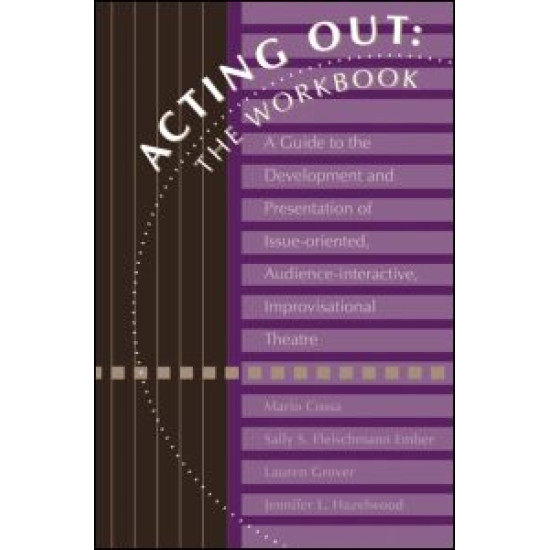 Acting Out: The Workbook Acting Out: The Workbook