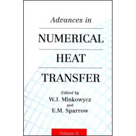 Advances in Numerical Heat Transfer, Volume 2 Advances in Numerical Heat Transfer, Volume 2