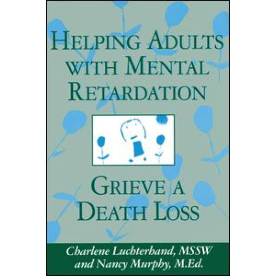 Helping Adults With Mental Retardation Grieve A Death Loss