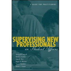 Supervising New Professionals in Student Affairs Supervising New Professionals in Student Affairs