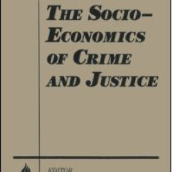 The Socio-economics of Crime and Justice