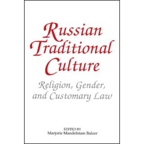 Russian Traditional Culture: Religion, Gender and Customary Law