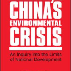 China's Environmental Crisis: An Enquiry into the Limits of National Development