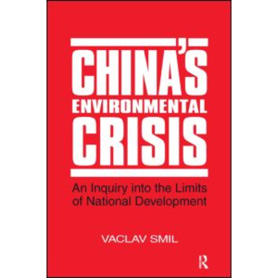 China's Environmental Crisis: An Enquiry into the Limits of National Development