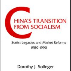 China's Transition from Socialism?: Statist Legacies and Market Reforms, 1980-90 China's Transition from Socialism?: Statist Legacies and Market Reforms, 1980-90