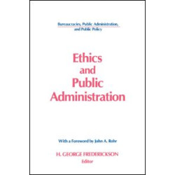 Ethics and Public Administration Ethics and Public Administration