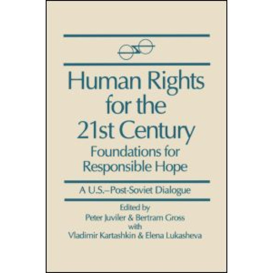 Human Rights for the 21st Century: Foundation for Responsible Hope