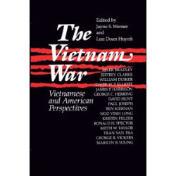The Vietnam War: Vietnamese and American Perspectives The Vietnam War: Vietnamese and American Perspectives