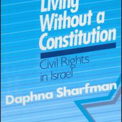 Living without a Constitution: Civil Rights in Israel