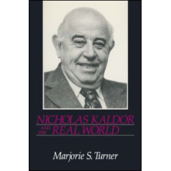 Nicholas Kaldor and the Real World