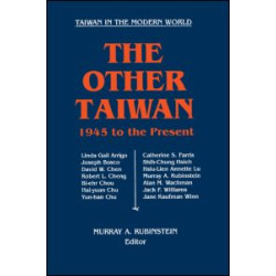 The Other Taiwan, 1945-92 The Other Taiwan, 1945-92