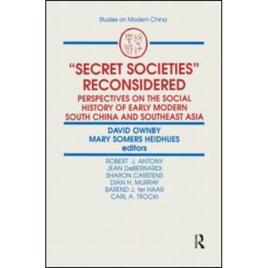 Secret Societies Reconsidered: Perspectives on the Social History of Early Modern South China and Southeast Asia