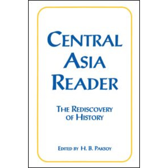 Central Asia Reader: The Rediscovery of History