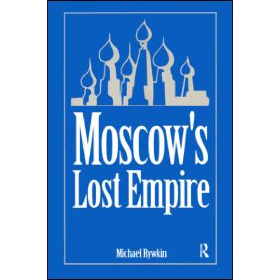 Moscow's Lost Empire