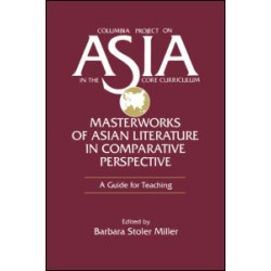 Masterworks of Asian Literature in Comparative Perspective: A Guide for Teaching