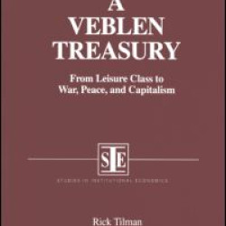 A Veblen Treasury: From Leisure Class to War, Peace and Capitalism
