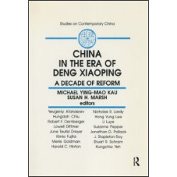 China in the Era of Deng Xiaoping: A Decade of Reform China in the Era of Deng Xiaoping: A Decade of Reform