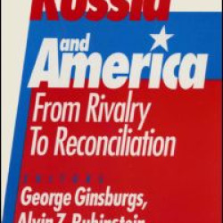 Russia and America: From Rivalry to Reconciliation