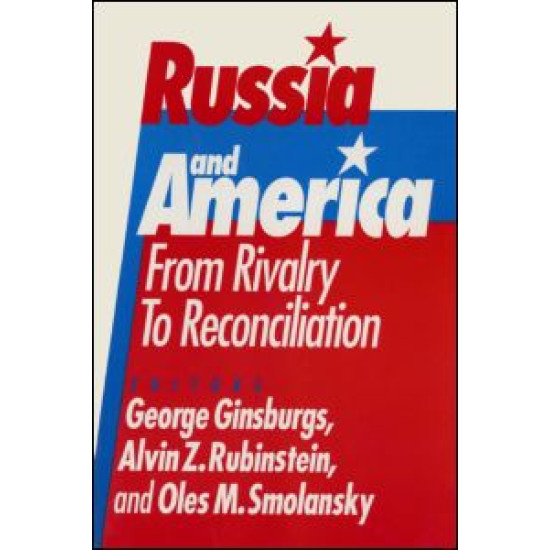 Russia and America: From Rivalry to Reconciliation