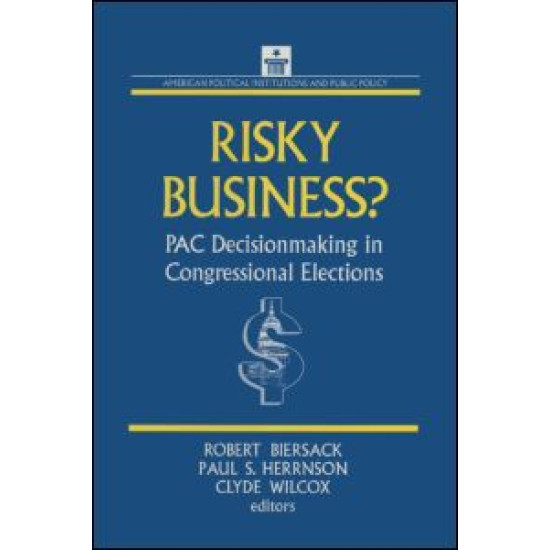 Risky Business: PAC Decision Making and Strategy