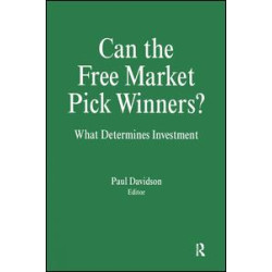 Can the Free Market Pick Winners?: What Determines Investment Can the Free Market Pick Winners?: What Determines Investment