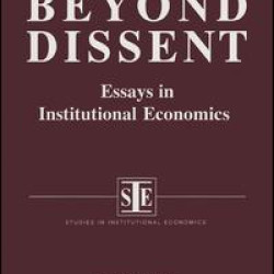 Beyond Dissent: Essays in Institutional Economics