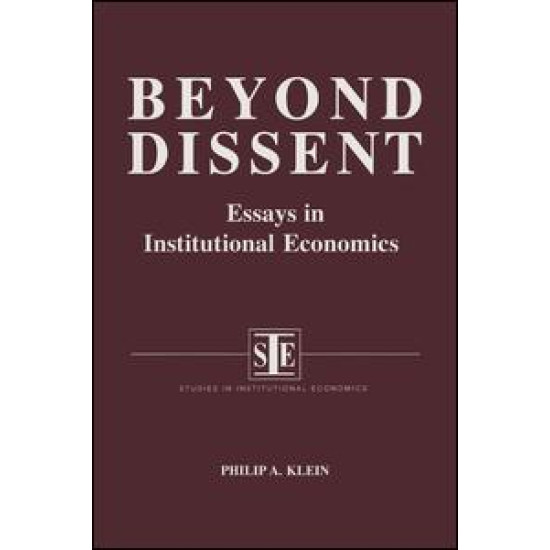 Beyond Dissent: Essays in Institutional Economics