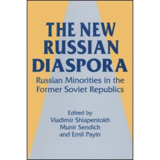 The New Russian Diaspora: Russian Minorities in the Former Soviet Republics