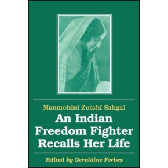 An Indian Freedom Fighter Recalls Her Life An Indian Freedom Fighter Recalls Her Life