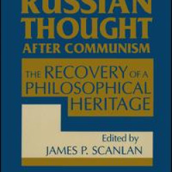 Russian Thought After Communism: The Rediscovery of a Philosophical Heritage