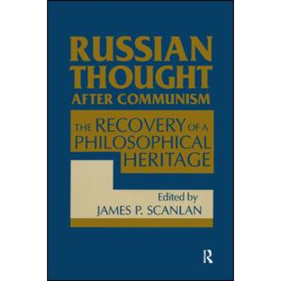 Russian Thought After Communism: The Rediscovery of a Philosophical Heritage