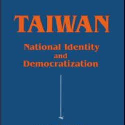 Taiwan: National Identity and Democratization Taiwan: National Identity and Democratization