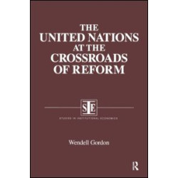 The United Nations at the Crossroads of Reform The United Nations at the Crossroads of Reform