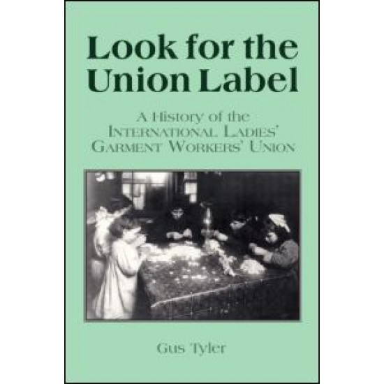 Look for the Union Label: History of the International Ladies' Garment Workers' Union