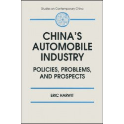 China's Automobile Industry: Policies, Problems and Prospects China's Automobile Industry: Policies, Problems and Prospects