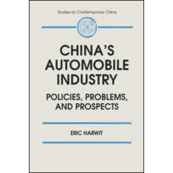 China's Automobile Industry: Policies, Problems and Prospects