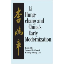 Liu Hung-Chang and China's Early Modernization