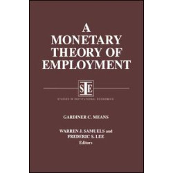 A Monetary Theory of Employment A Monetary Theory of Employment