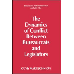 The Dynamics of Conflict Between Bureaucrats and Legislators