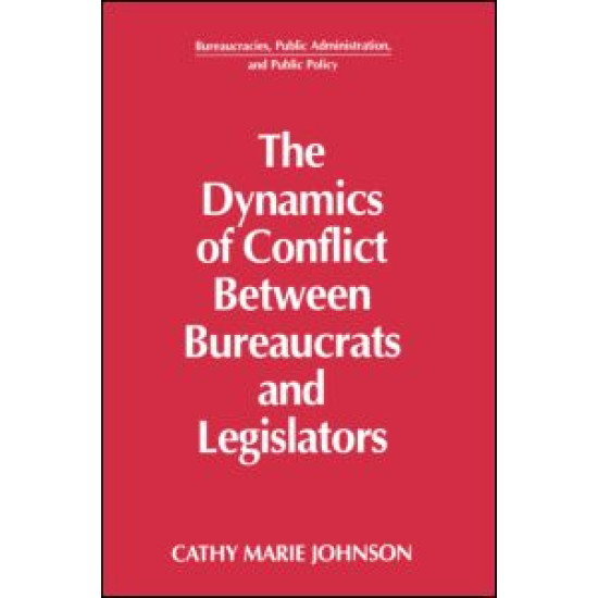 The Dynamics of Conflict Between Bureaucrats and Legislators