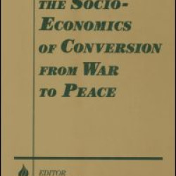 The Socio-economics of Conversion from War to Peace