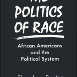 The Politics of Race: African Americans and the Political System