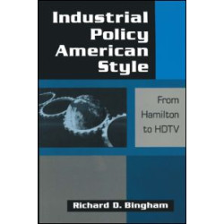 Industrial Policy American-style: From Hamilton to HDTV Industrial Policy American-style: From Hamilton to HDTV