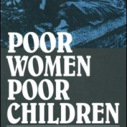 Poor Women, Poor Children Poor Women, Poor Children