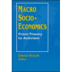 Macro Socio-economics: From Theory to Activism Macro Socio-economics: From Theory to Activism