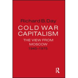 Cold War Capitalism: The View from Moscow, 1945-1975 Cold War Capitalism: The View from Moscow, 1945-1975